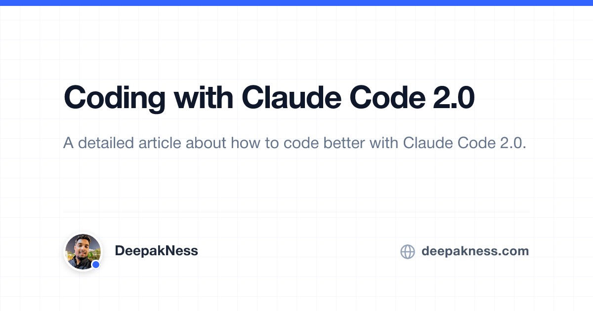Coding with Claude Code 2.0 | DeepakNess