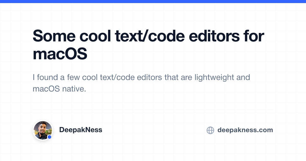 Cool Code Texts Some cool text/code editors for macOS | DeepakNess