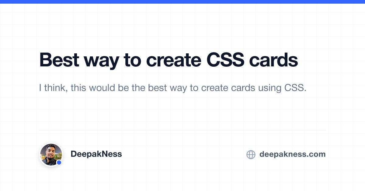 Best way to create CSS cards | DeepakNess