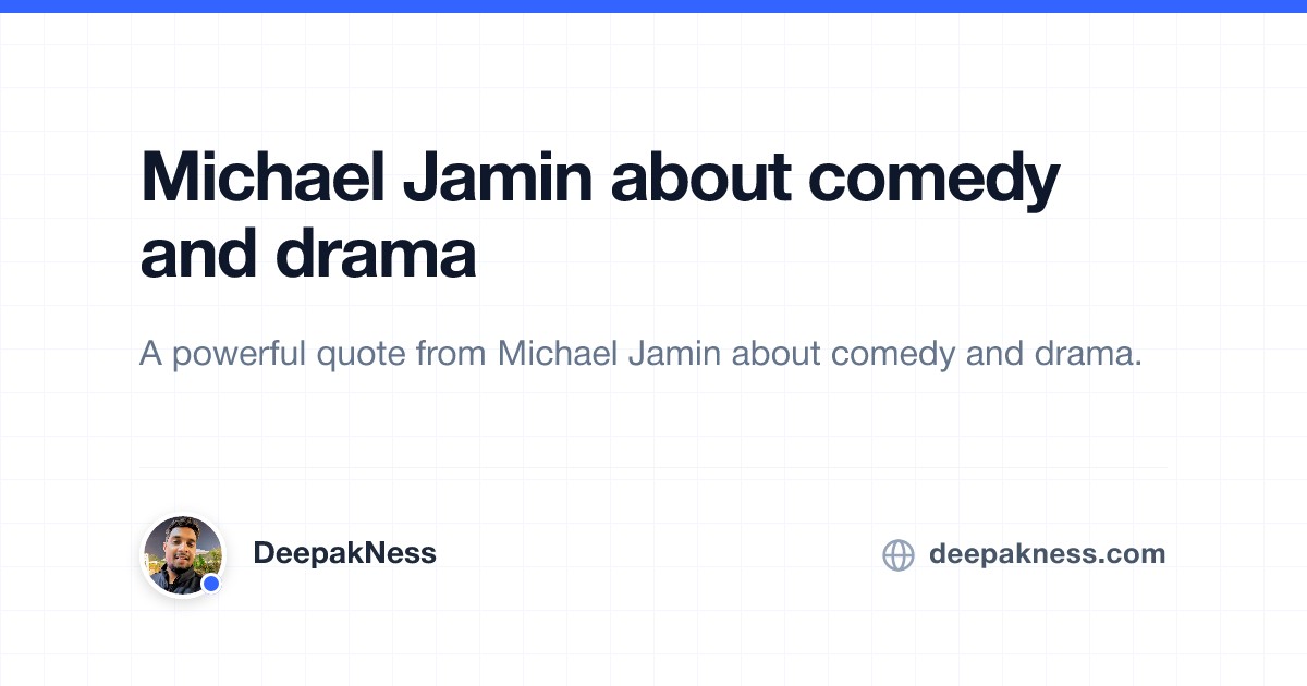 Michael Jamin about comedy and drama | DeepakNess