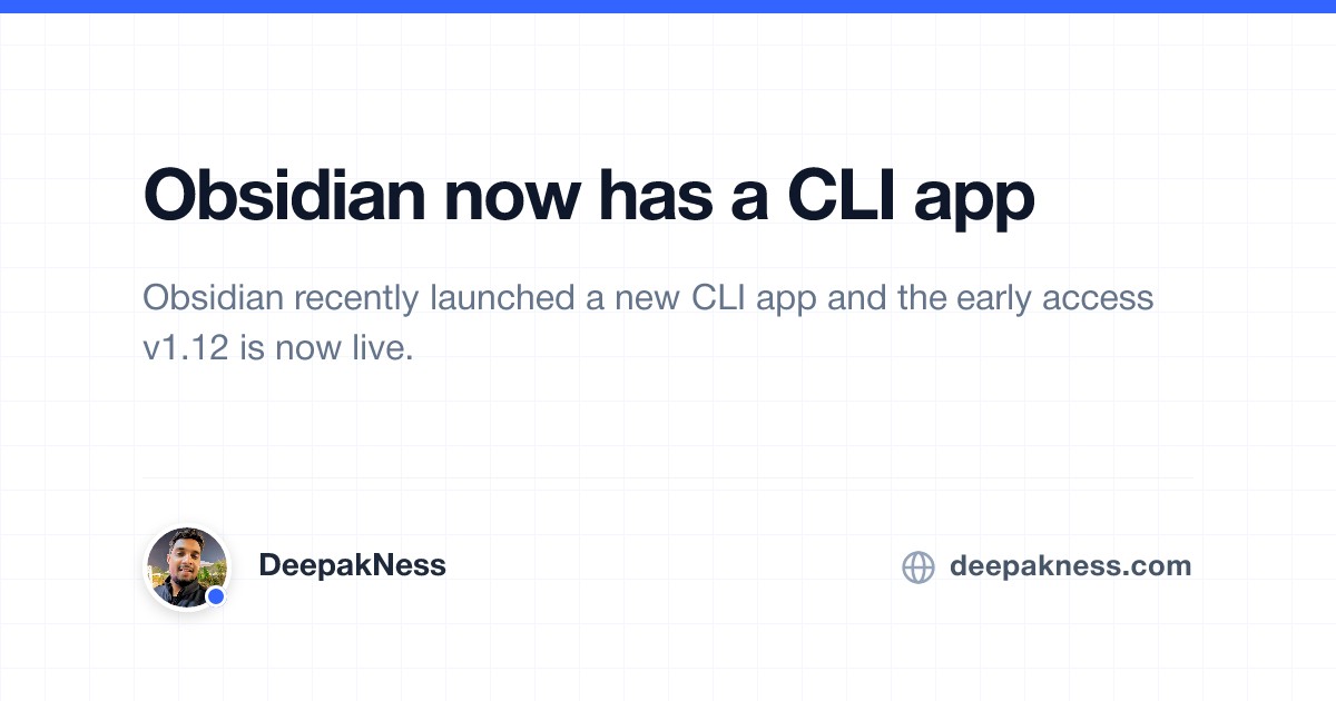 Obsidian now has a CLI app | DeepakNess