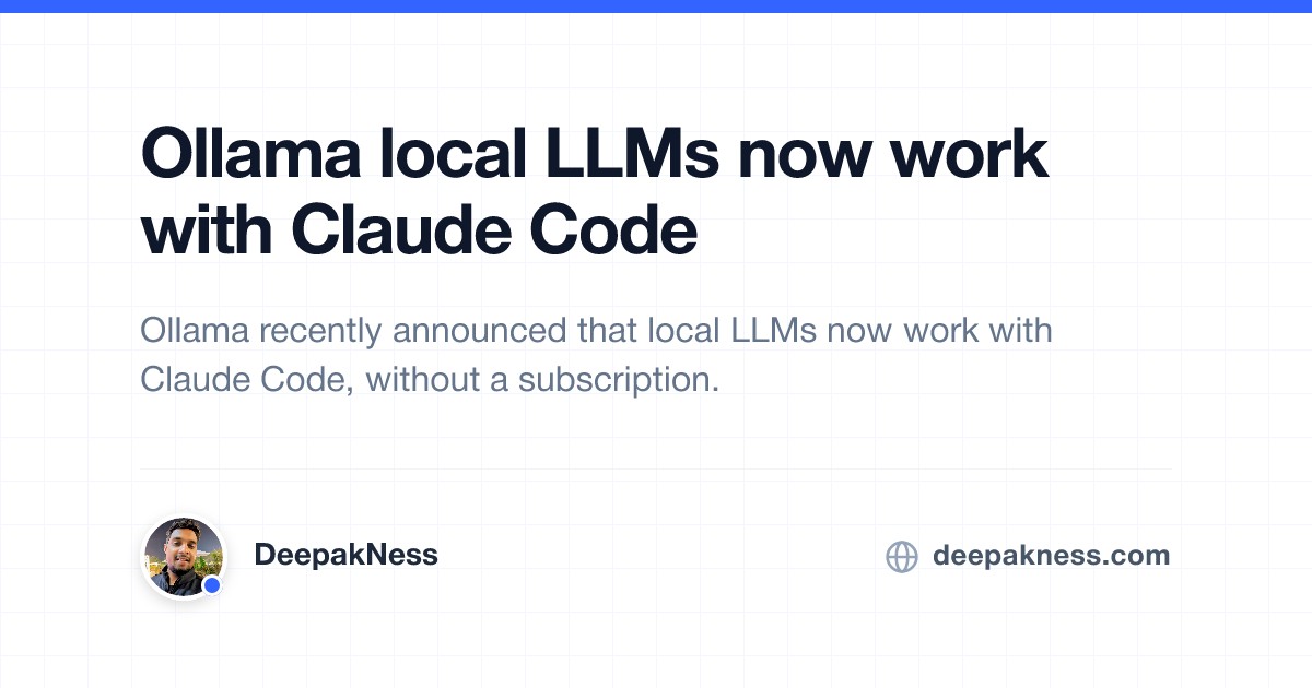 Ollama local LLMs now work with Claude Code | DeepakNess