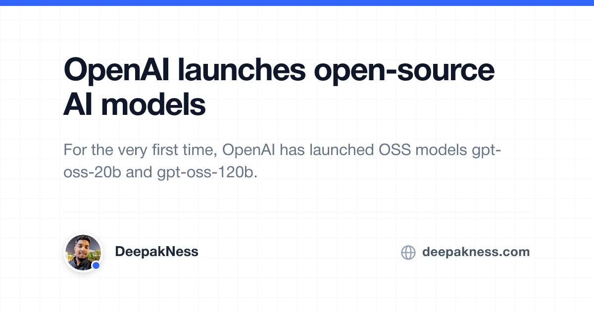OpenAI launches open-source AI models | DeepakNess