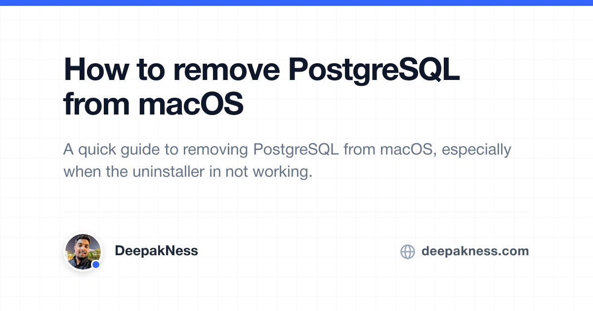 How to remove PostgreSQL from macOS | DeepakNess