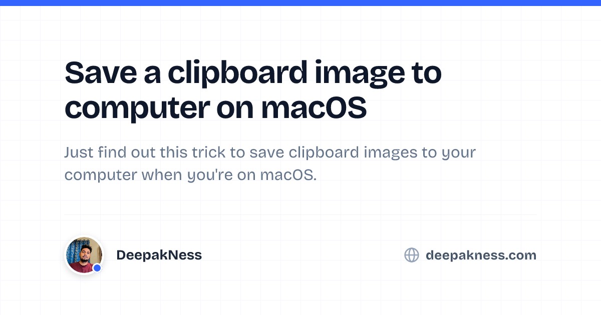 Save a clipboard image to computer on macOS | DeepakNess