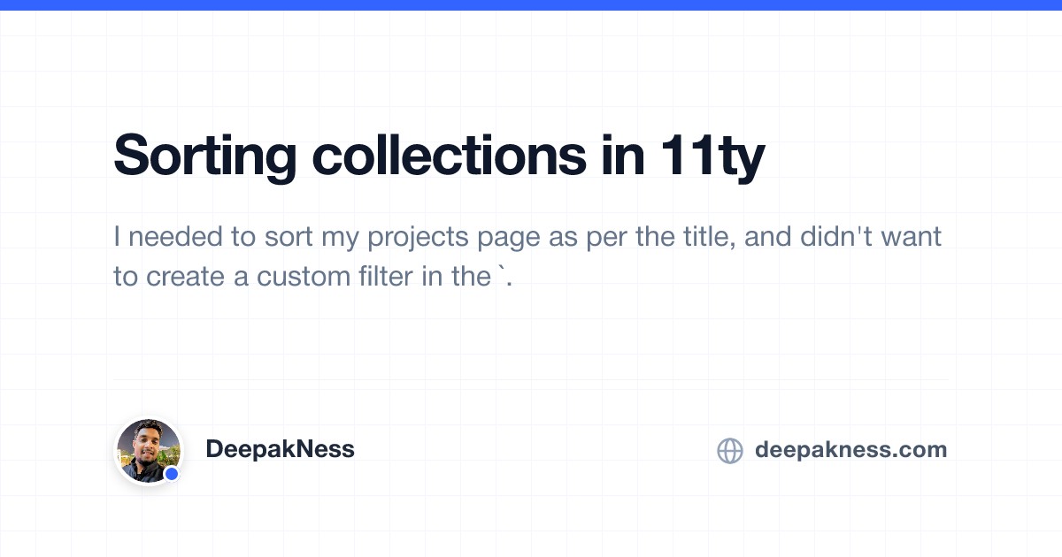 Sorting collections in 11ty | DeepakNess