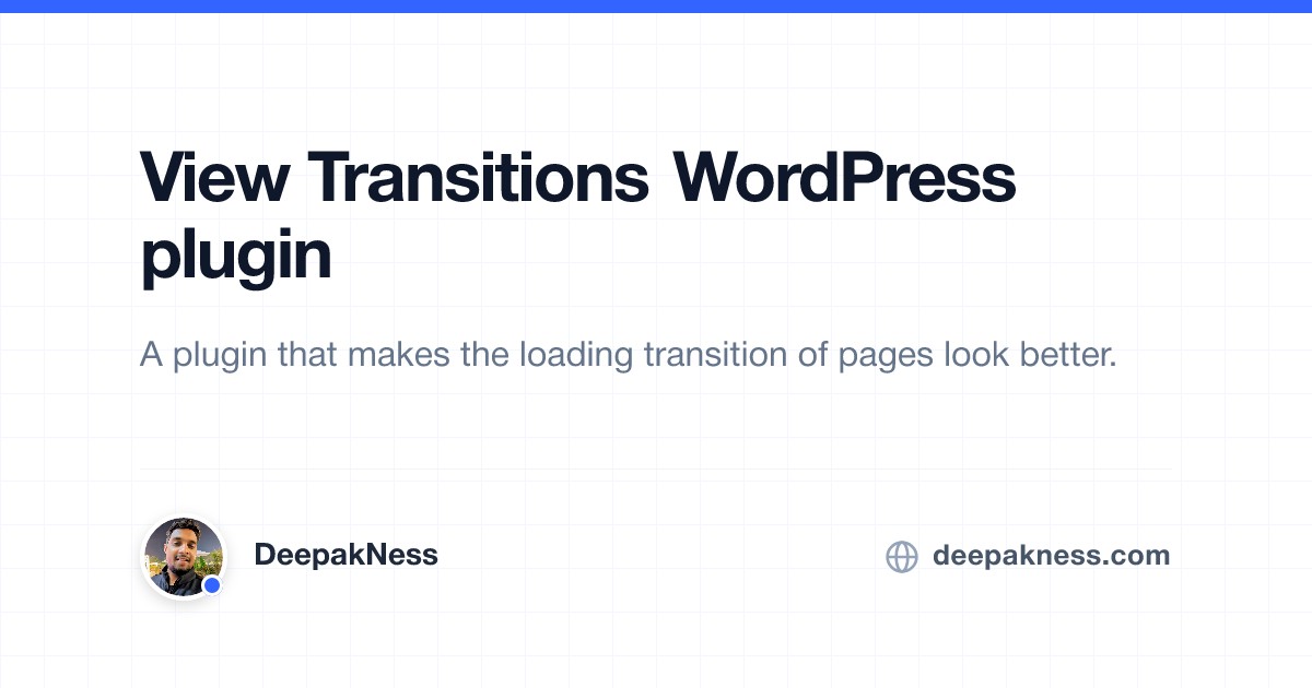 View Transitions WordPress plugin | DeepakNess